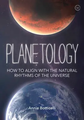 Planetologie: Wie man sich mit den natürlichen Rhythmen des Universums in Einklang bringt - Planetology: How to Align with the Natural Rhythms of the Universe