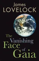 Das verschwindende Antlitz Gaias - Eine letzte Warnung - Vanishing Face of Gaia - A Final Warning