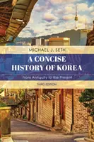 Eine kompakte Geschichte Koreas: Vom Altertum bis zur Gegenwart, Dritte Auflage - A Concise History of Korea: From Antiquity to the Present, Third Edition