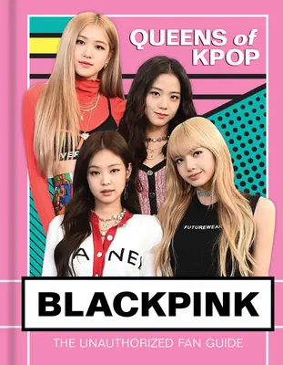 Blackpink: Die Königinnen des K-Pop - Blackpink: Queens of K-Pop