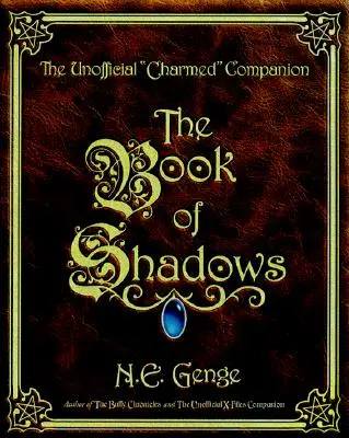 Das Buch der Schatten: Der inoffizielle Charmed-Begleiter - The Book of Shadows: The Unofficial Charmed Companion