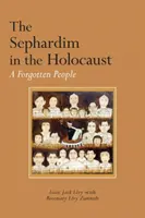 Die Sephardim im Holocaust: Ein vergessenes Volk - The Sephardim in the Holocaust: A Forgotten People