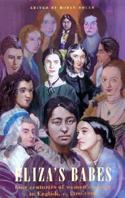Elizas Babes - Vier Jahrhunderte Dichterinnen - Eliza's Babes - Four Centuries of Women Poets