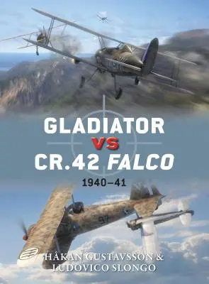 Gladiator gegen Cr.42 Falco: 1940-41 - Gladiator Vs Cr.42 Falco: 1940-41