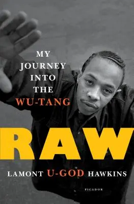 Raw: Meine Reise in den Wu-Tang - Raw: My Journey Into the Wu-Tang