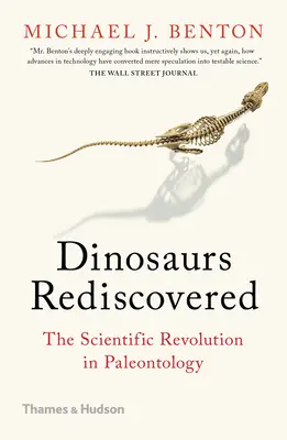 Die Wiederentdeckung der Dinosaurier: Die wissenschaftliche Revolution in der Paläontologie - Dinosaurs Rediscovered: The Scientific Revolution in Paleontology