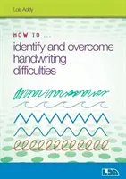 Wie man Handschriftschwierigkeiten erkennt und überwindet - How to Identify and Overcome Handwriting Difficulties