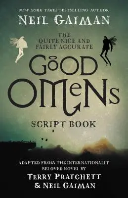 Das ganz nette und ziemlich genaue Good Omens Skriptbuch - The Quite Nice and Fairly Accurate Good Omens Script Book
