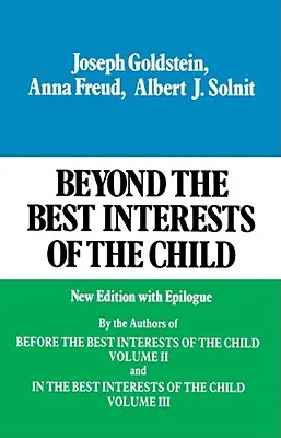 Jenseits des Kindeswohls - Beyond the Best Interests of the Child