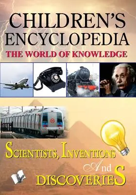 Enzyklopädie für Kinder - Wissenschaftler, Erfindungen und Entdeckungen - Children'S Encyclopedia - Scientists, Inventions and Discoveries