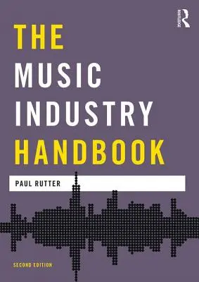 Das Handbuch der Musikindustrie - The Music Industry Handbook