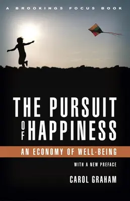 Das Streben nach Glück: Eine Ökonomie des Wohlbefindens - The Pursuit of Happiness: An Economy of Well-Being