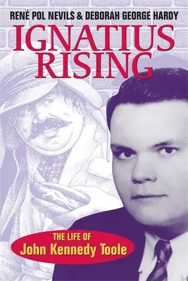 Ignatius erhebt sich: Das Leben von John Kennedy Toole - Ignatius Rising: The Life of John Kennedy Toole