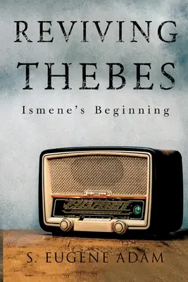 Die Wiederbelebung Thebens: Ismene's Anfang - Reviving Thebes: Ismene's Beginning