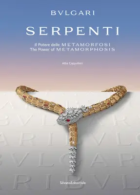 Bulgari: Serpenti: Die Macht der Metamorphose - Bulgari: Serpenti: The Power of Metamorphosis