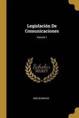 Gesetzgebung im Bereich der Kommunikation; Band 1 - Legislacin De Comunicaciones; Volume 1