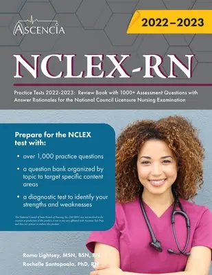 NCLEX-RN Übungstests 2022-2023: Wiederholungsbuch mit über 1000 Bewertungsfragen mit Antwortbegründungen für das National Council Licensure Nursing Exami - NCLEX-RN Practice Tests 2022-2023: Review Book with 1000+ Assessment Questions with Answer Rationales for the National Council Licensure Nursing Exami