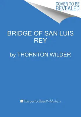 Die Brücke von San Luis Rey - The Bridge of San Luis Rey