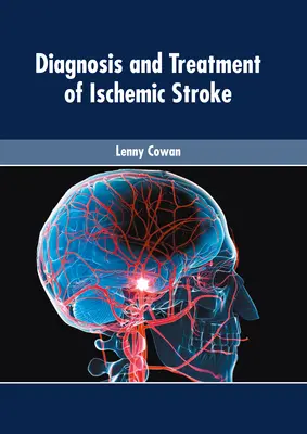 Diagnose und Behandlung des ischämischen Schlaganfalls - Diagnosis and Treatment of Ischemic Stroke