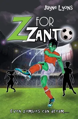 Z wie Zanto: Auch Zombies können träumen - Z for Zanto: Even zombies can dream