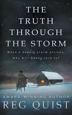 Die Wahrheit im Sturm: Ein zeitgenössischer christlicher Western - The Truth Through The Storm: A Contemporary Christian Western