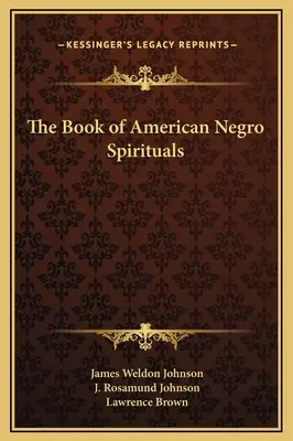 Das Buch der amerikanischen Negro Spirituals - The Book of American Negro Spirituals