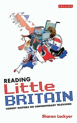 Little Britain lesen: Comedy Matters im zeitgenössischen Fernsehen - Reading Little Britain: Comedy Matters on Contemporary Television