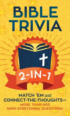 Bibelquiz 2-in-1: Kombiniere sie und verbinde die Gedanken - 1.000 knifflige Fragen! - Bible Trivia 2-In-1: Match 'em and Connect-The-Thoughts--1,000 Mind-Stretching Questions!