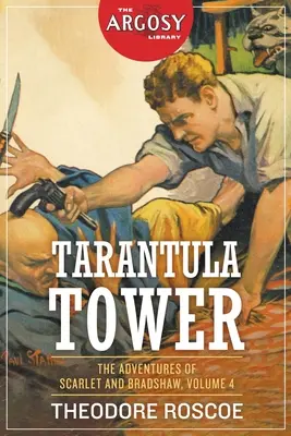 Tarantelturm: Die Abenteuer von Scarlet und Bradshaw, Band 4 - Tarantula Tower: The Adventures of Scarlet and Bradshaw, Volume 4