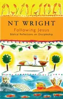 Jesus nachfolgen - Biblische Überlegungen zur Jüngerschaft - Following Jesus - Biblical Reflections On Discipleship