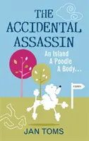 Versehentlicher Mörder - Eine Insel, ein Pudel, eine Leiche ... - Accidental Assassin - An Island, A Poodle, A Body ...