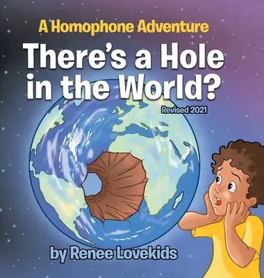 Es gibt ein Loch in der Welt? Ein Homophon-Abenteuer - There's a Hole in the World?: A Homophone Adventure