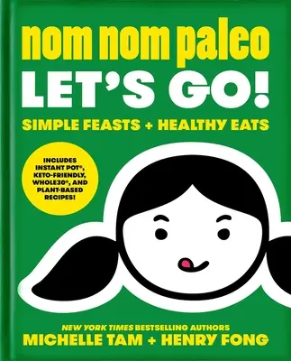 Nom Nom Paleo, 3: Auf geht's! - Nom Nom Paleo, 3: Let's Go!