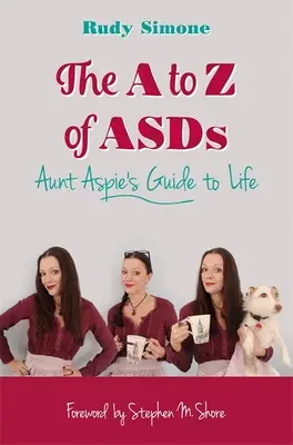 Das A bis Z der Asds: Tante Aspie's Guide to Life - The A to Z of Asds: Aunt Aspie's Guide to Life