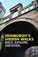 Edinburghs verborgene Spaziergänge - Edinburgh's Hidden Walks