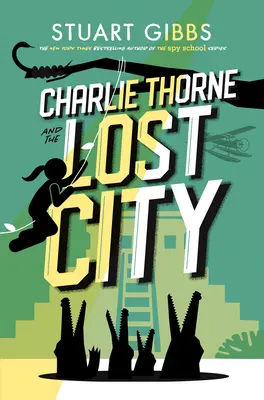 Charlie Thorne und die verlorene Stadt - Charlie Thorne and the Lost City