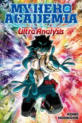 Mein Held Academia: Ultra Analysis--Das offizielle Charakterhandbuch - My Hero Academia: Ultra Analysis--The Official Character Guide