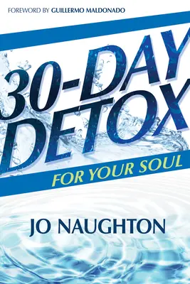 30 Tage Entgiftung für Ihre Seele - 30 Day Detox for Your Soul