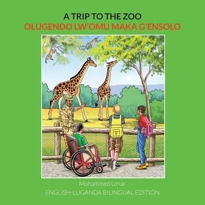 Ein Ausflug in den Zoo: Zweisprachige Ausgabe Englisch-Luganda - A Trip to the Zoo: English-Luganda Bilingual Edition