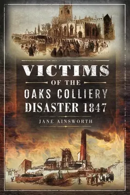 Die Opfer des Zechenunglücks von Oaks 1847 - Victims of the Oaks Colliery Disaster 1847