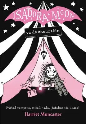 Isadora Moon Va de Excursin / Isadora Moon Goes Camping (Isadora Moon, Buch 2) - Isadora Moon Va de Excursin / Isadora Moon Goes Camping (Isadora Moon, Book 2)