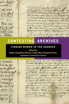 Anfechtung von Archiven: Die Suche nach Frauen in den Quellen - Contesting Archives: Finding Women in the Sources