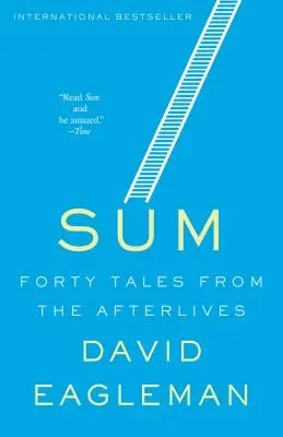 Summe: Vierzig Geschichten aus dem Nachleben - Sum: Forty Tales from the Afterlives