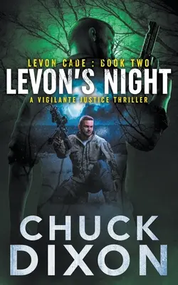 Levon's Nacht: Ein Selbstjustiz-Thriller - Levon's Night: A Vigilante Justice Thriller