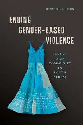 Beendigung von geschlechtsbezogener Gewalt: Gerechtigkeit und Gemeinschaft in Südafrika - Ending Gender-Based Violence: Justice and Community in South Africa