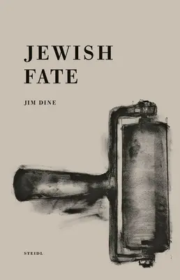 Jim Dine: Jüdisches Schicksal - Jim Dine: Jewish Fate