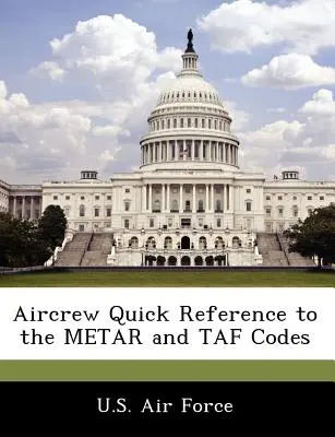 Kurzreferenz für Flugpersonal zu den Metar- und Taf-Codes - Aircrew Quick Reference to the Metar and Taf Codes