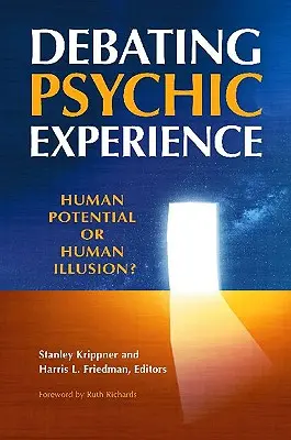 Debatte über übersinnliche Erfahrungen: Menschliches Potenzial oder menschliche Illusion? - Debating Psychic Experience: Human Potential or Human Illusion?