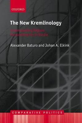 Neue Kremlinologie - Die Personalisierung des Regimes in Russland verstehen - New Kremlinology - Understanding Regime Personalization in Russia