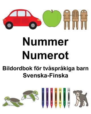 Schwedisch-Finnisch Nummer/Numerot Bildwörterbuch für zweisprachige Kinder - Svenska-Finska Nummer/Numerot Bildordbok fr tvsprkiga barn